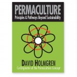 Permaculture: Principles & Pathways Beyond Sustainability